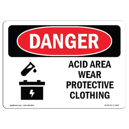 OSHA Danger Sign, Acid Area Wear Protective Clothing, 18in X 12in Rigid Plastic